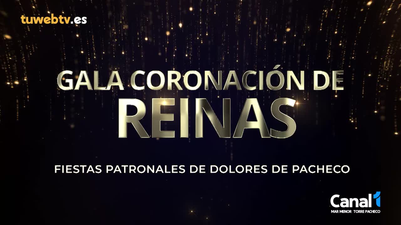 Gala coronación de Reinas Fiestas Patronales de Dolores de Pacheco