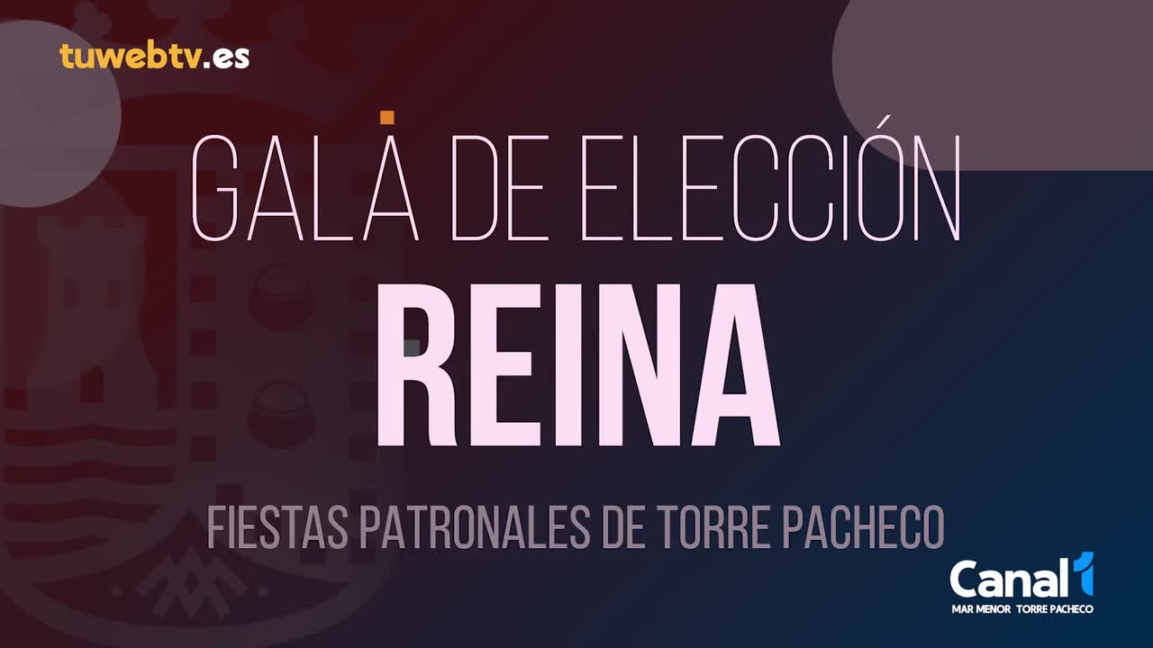 Gala de elección Reina Fiestas Patronales de Torre Pacheco